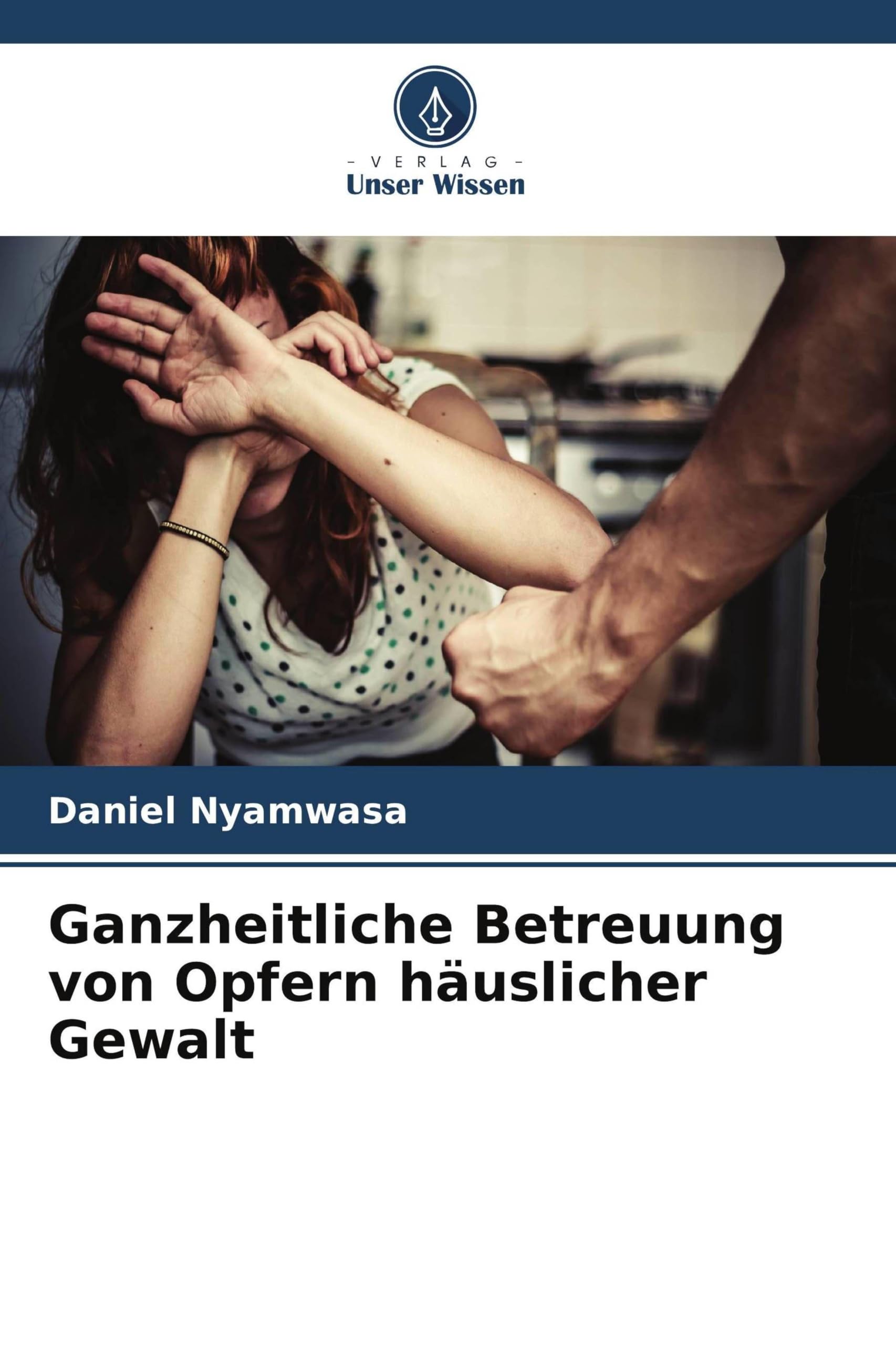Ganzheitliche Betreuung von Opfern häuslicher Gewalt