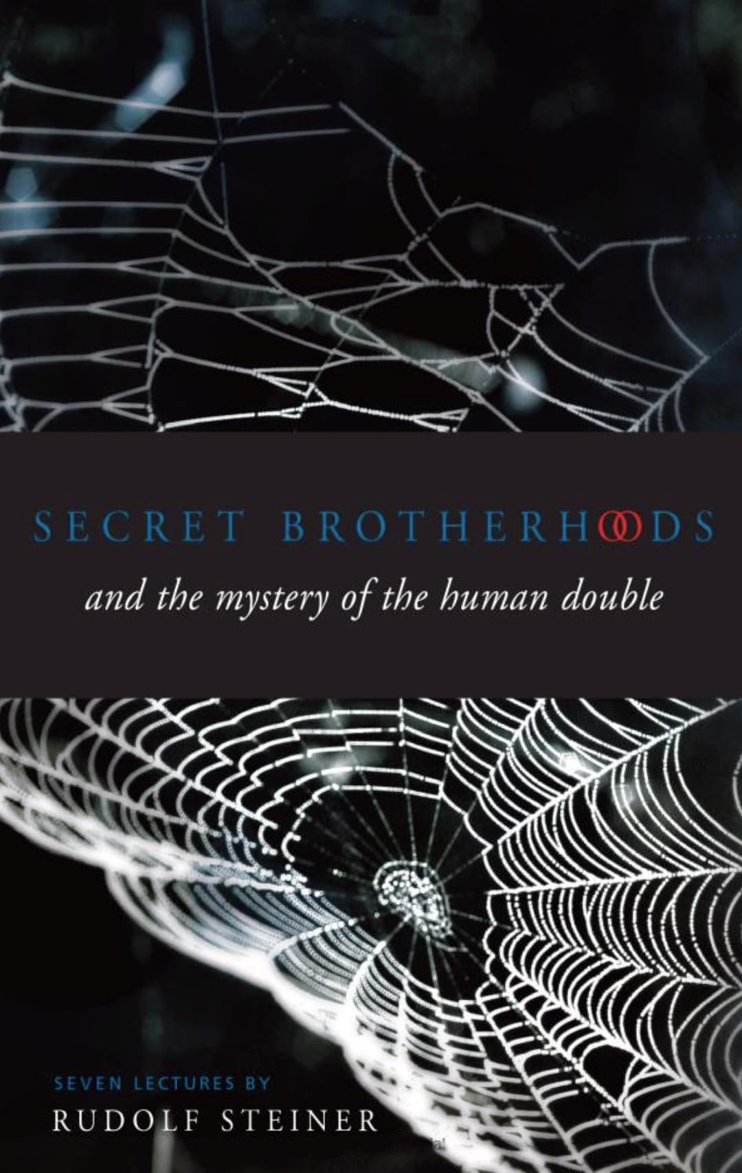 Secret Brotherhoods: And the Mystery of the  by Rudolf Steiner PAPERBACK