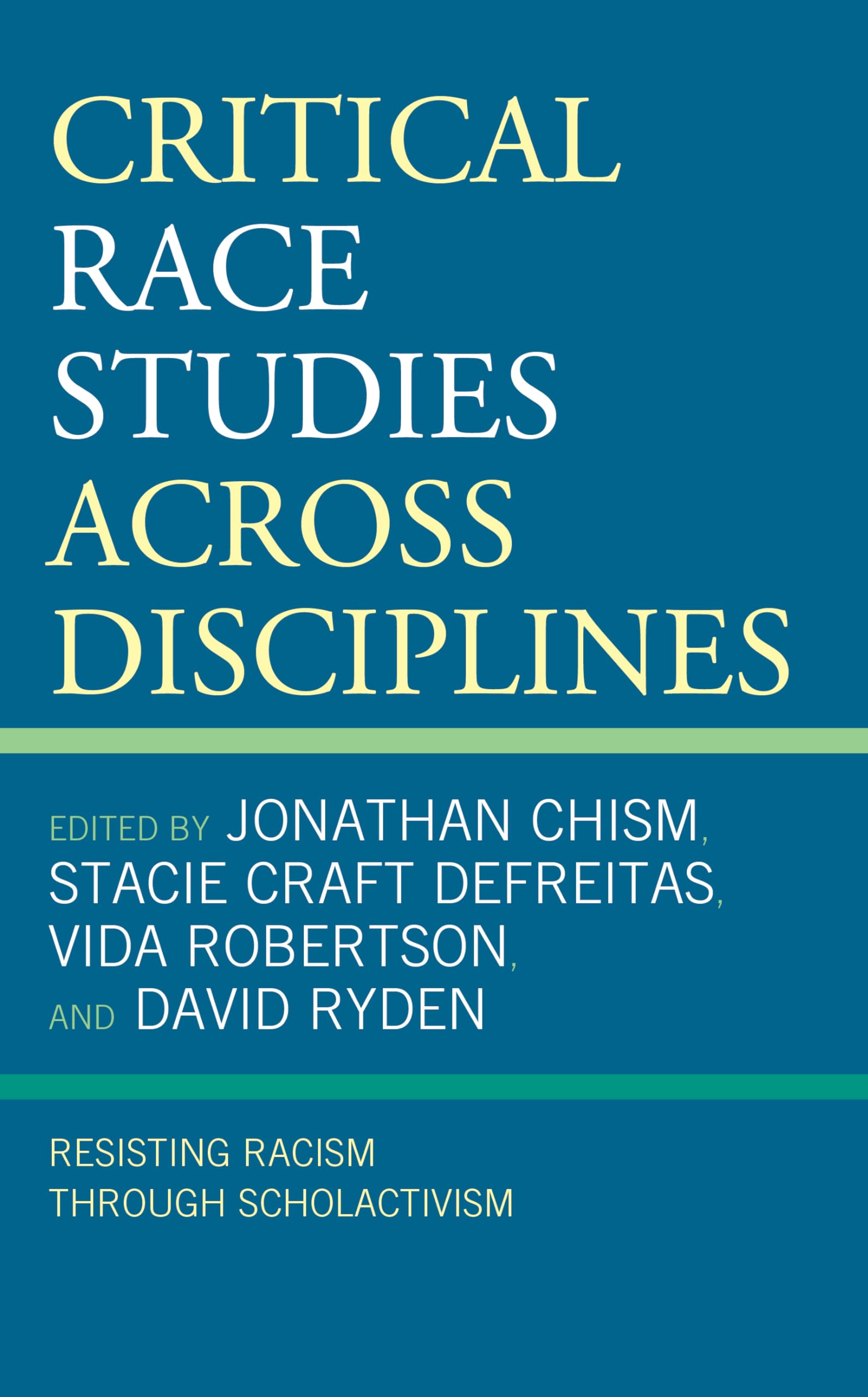 Critical Race Studies Across Disciplines Resisting Racism