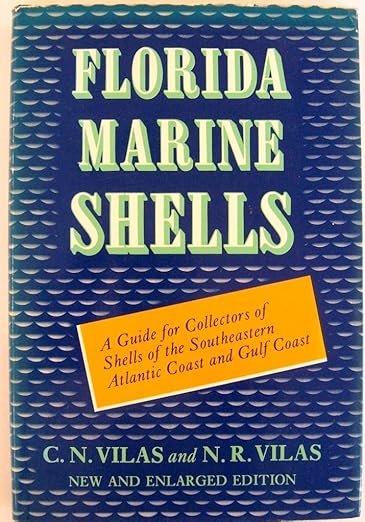 Florida Marine Shells: A Guide for Collectors of Shells of the Southeastern Atlantic Coast and Gulfcoast