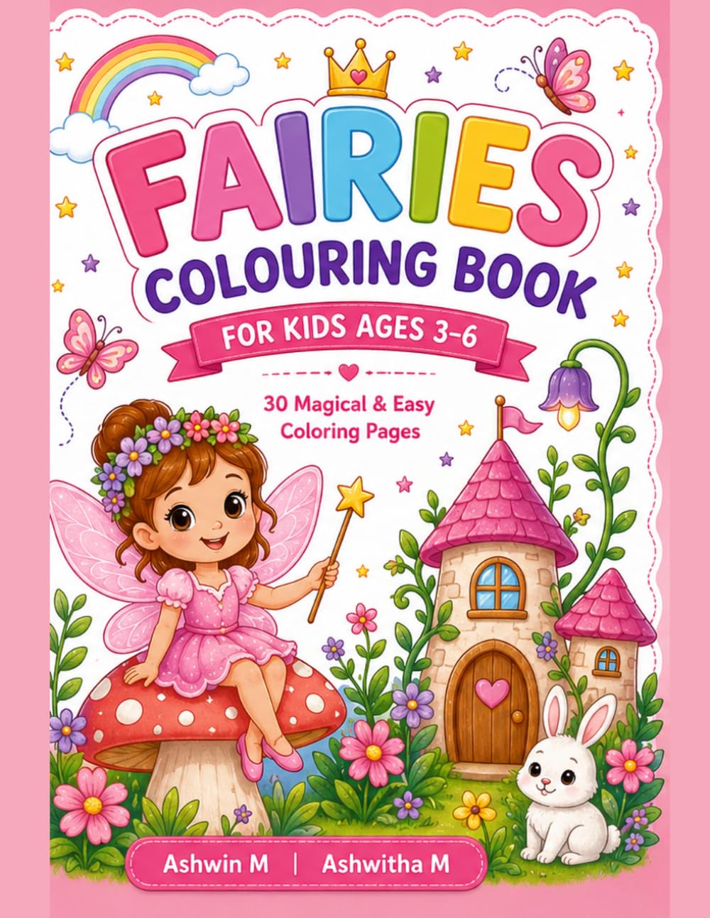 Fairy Coloring Book for Kids Ages 3–6: 30 Cute and Easy Fairy Coloring Pages with Magical Wings, Flowers, Stars, and Fantasy Friends for Toddlers, Preschoolers, and Kindergarten Kids