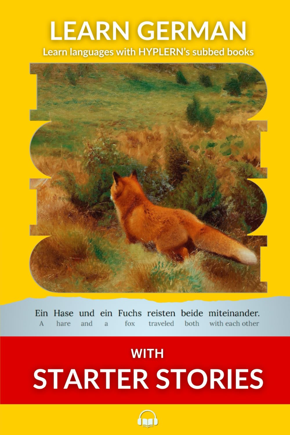 Learn German with Starter Stories: Interlinear German to English: 3 (Learn German with Stories and Texts for Beginners and Advanced Readers)