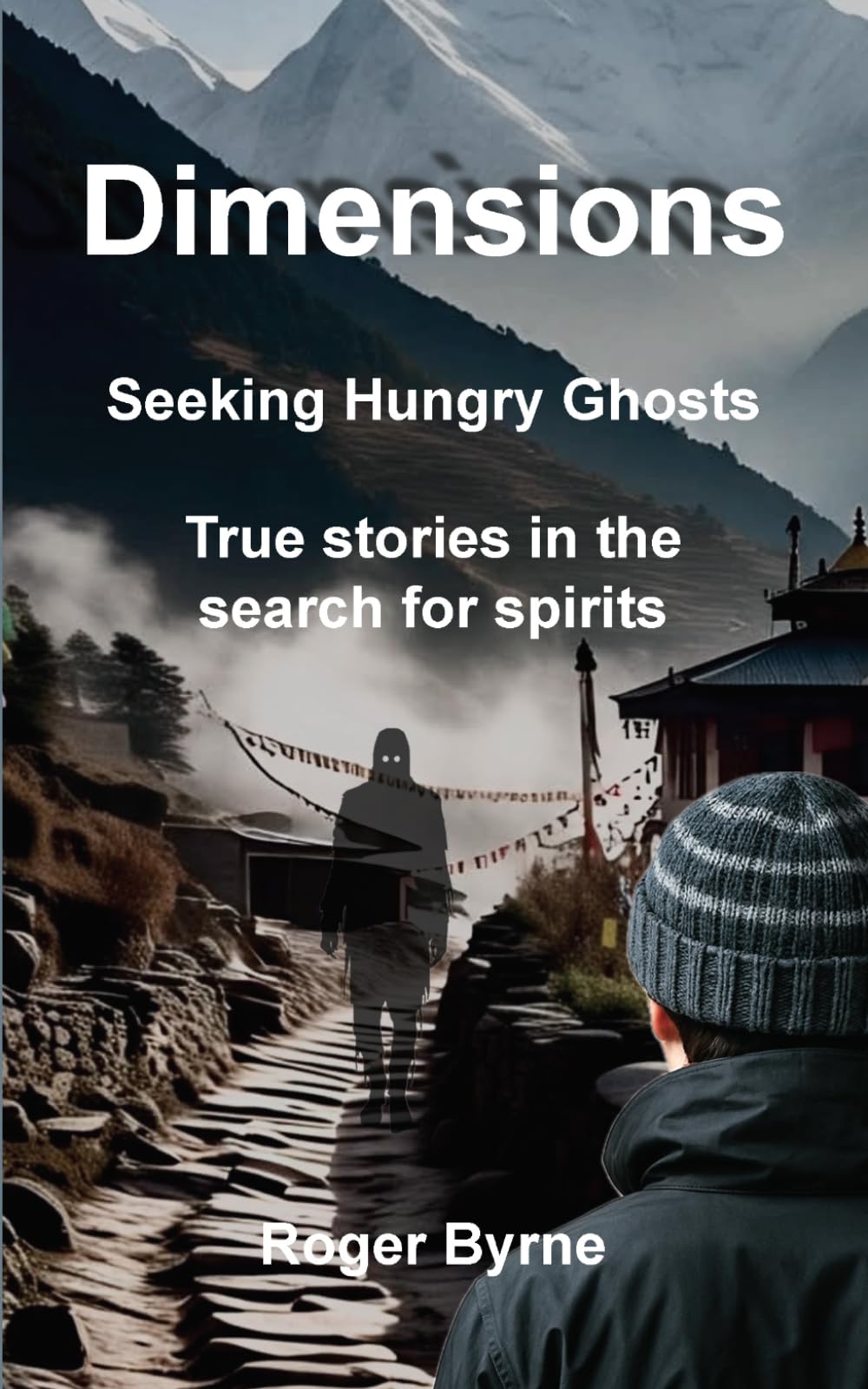 Dimensions. Seeking Hungry Ghosts: 2 (Living with Ghosts)