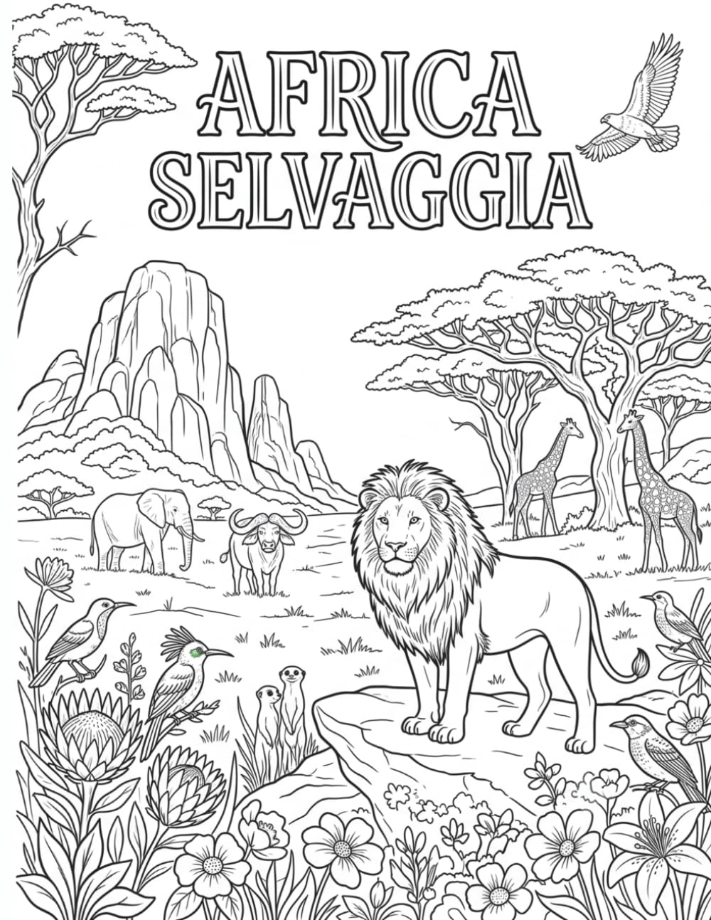 Safari da Colorare: 50 Animali Africani nel Loro Habitat Naturale. Libro da Colorare Rilassante per Adulti, Ragazzi e Bambini. (Animali da colorare)