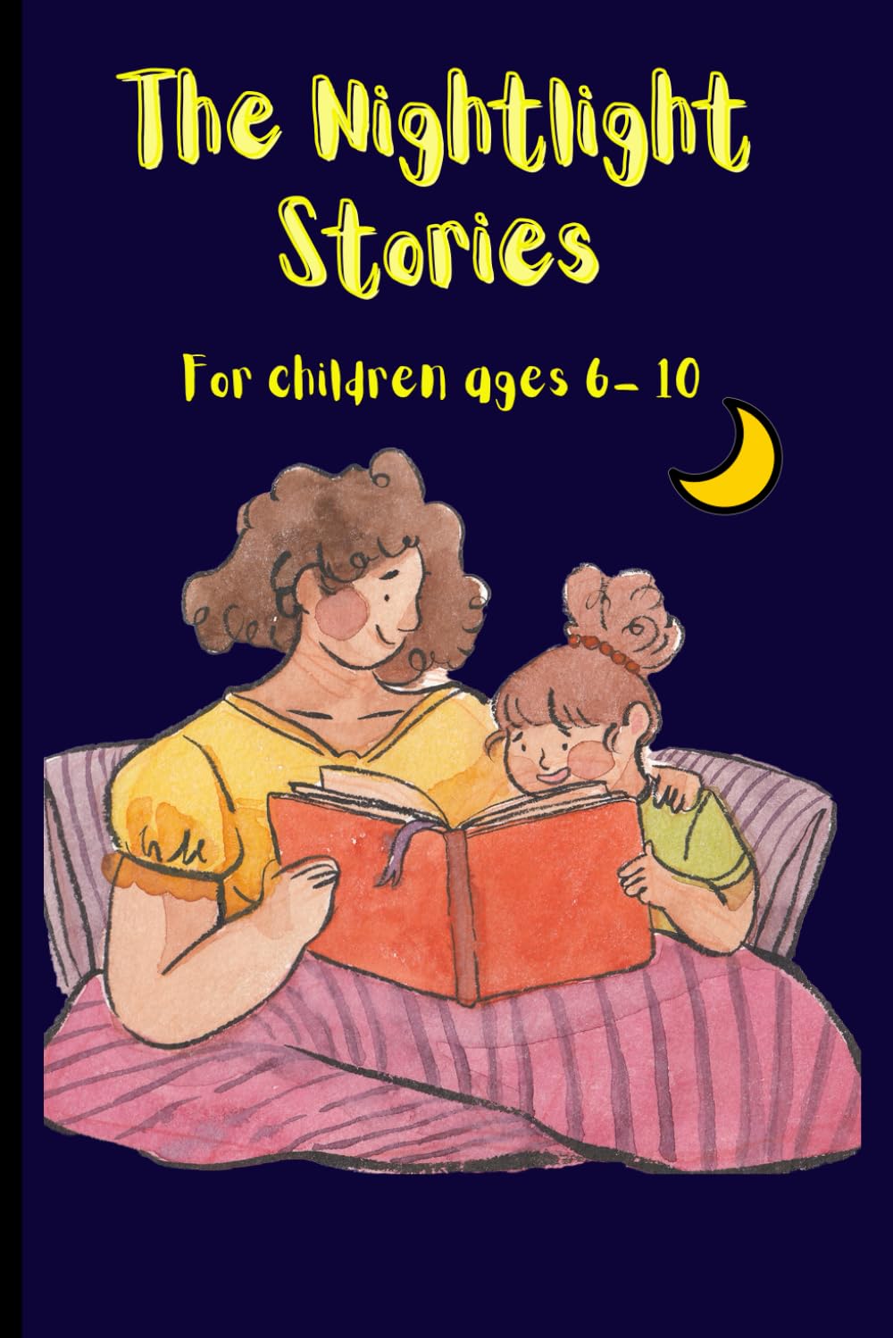 The Nightlight Stories: A Collection of Gentle Magic and Big Dreams