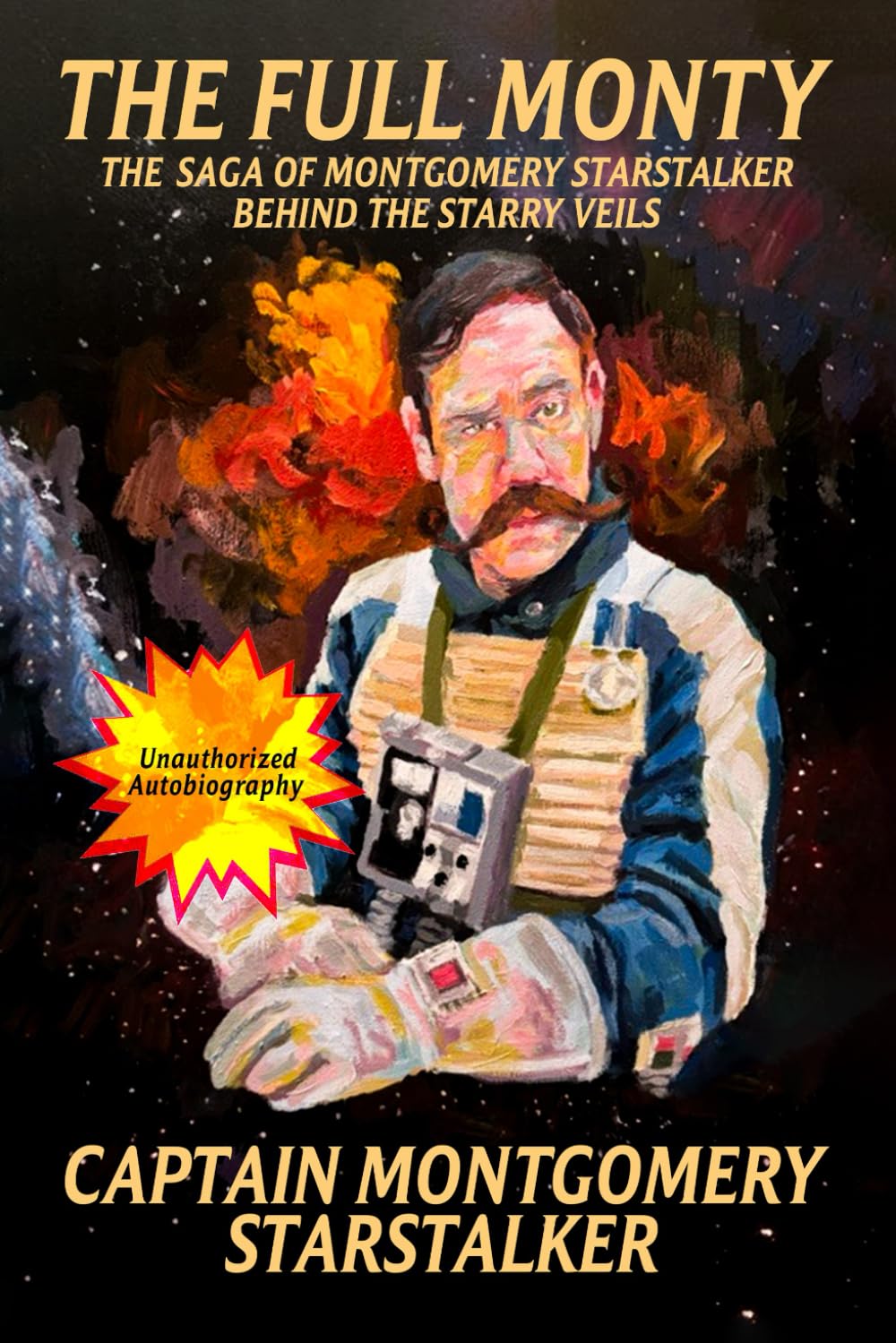 The Full Monty: The Saga of Montgomery Starstalker Behind the Starry Veils