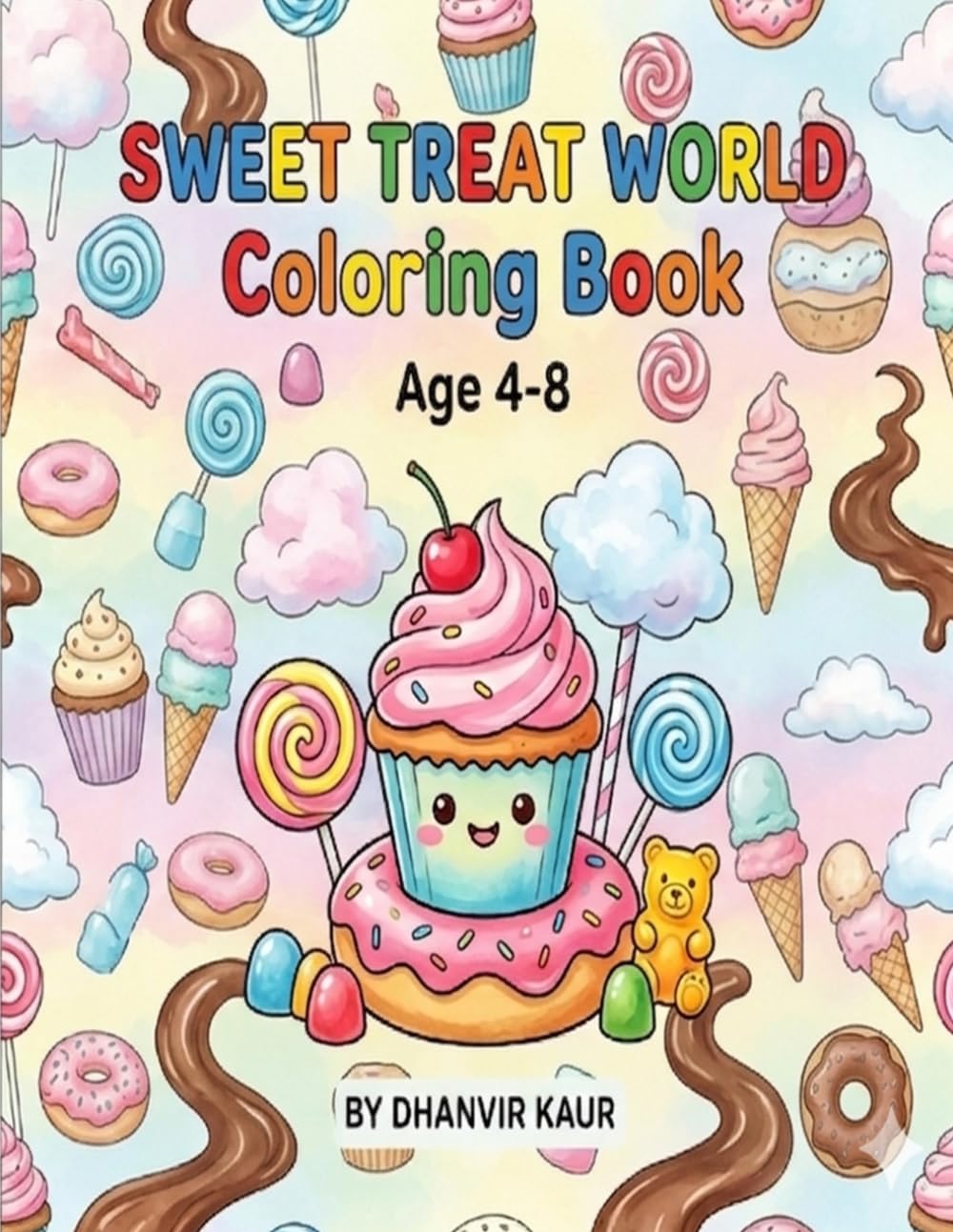SWEET TREAT WORLD COLORING BOOK: A Magical World of Candy, Cakes, and Cute Desserts to Color.Perfect for ages 4-8.