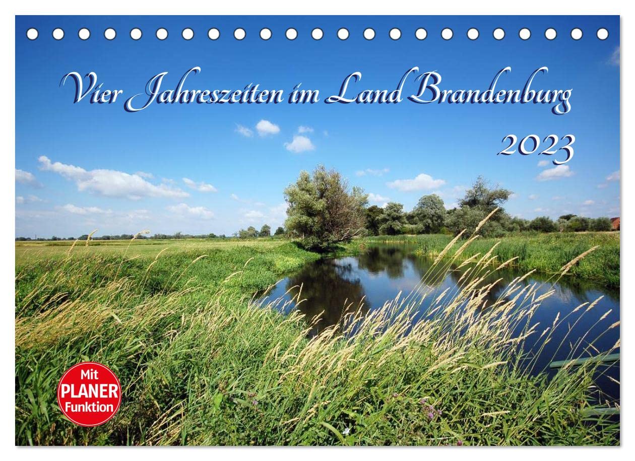 Vier Jahreszeiten im Land Brandenburg (Tischkalender 2023 DIN A5 quer): Landschaften im Land Brandenburg (Geburtstagskalender, 14 Seiten )