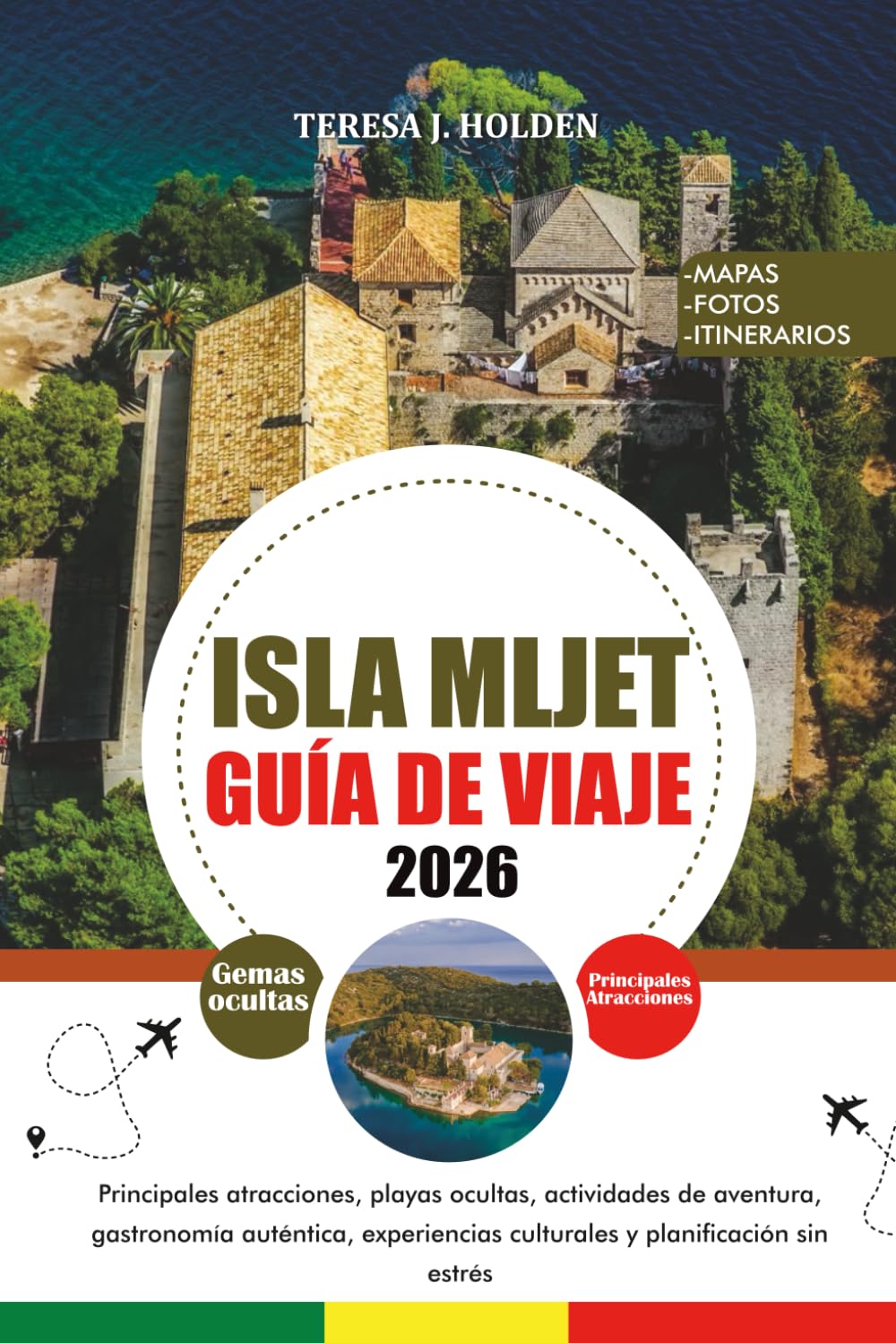 ISLA MLJET GUÍA DE VIAJE 2026: Principales atracciones, playas ocultas, actividades de aventura, gastronomía auténtica, experiencias culturales y planificación sin estrés