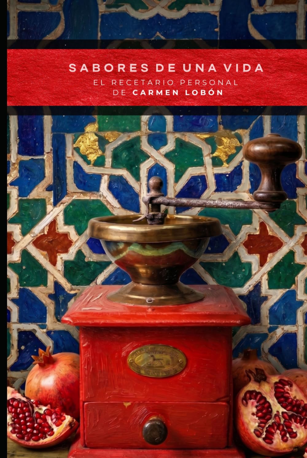SABORES DE UNA VIDA: El recetario personal de Carmen Lobón