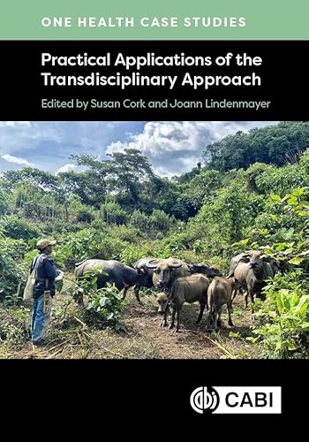 One Health Case Studies: Practical Applications of the Transdisciplinary Approach