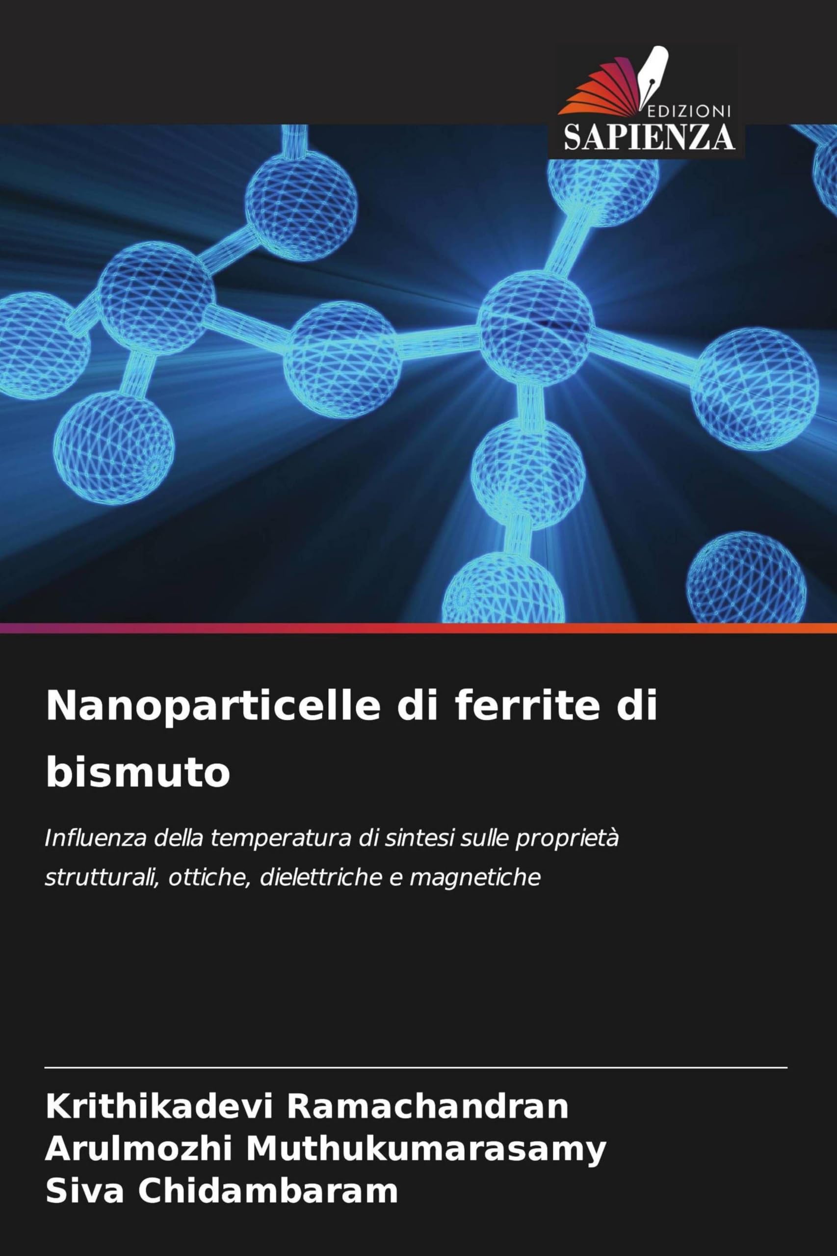 Nanoparticelle di ferrite di bismuto: Influenza della temperatura di sintesi sulle proprietà strutturali, ottiche, dielettriche e magnetiche