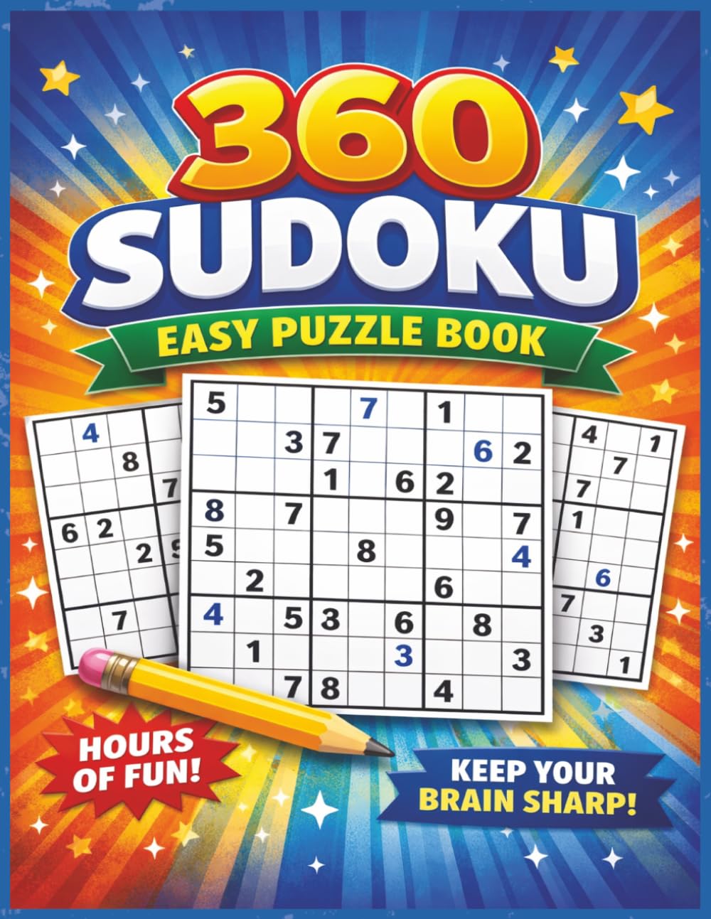 360 Sudoku Easy Puzzle Book: Easy Sudoku Puzzles | Sudoku For Adults | Great For Beginners | 360 Puzzles With Solutions.