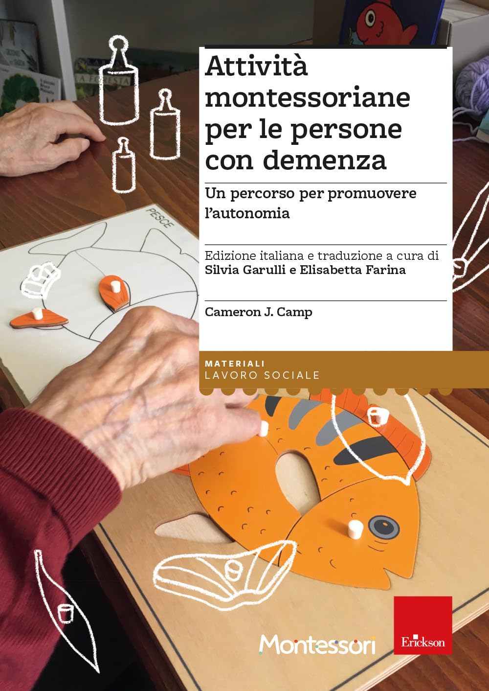 Attività montessoriane per le persone con demenza. Un percorso per promuovere l’autonomia (I materiali)