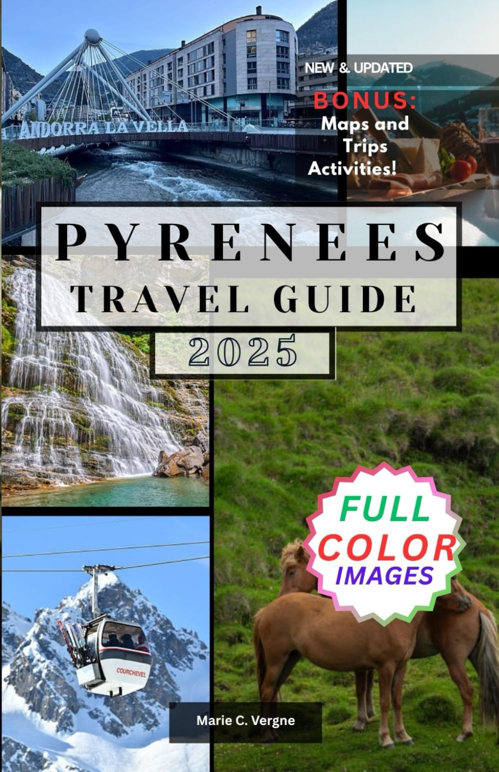 PYRENEES TRAVEL GUIDE: Explore the Beauty, Adventure, and Culture of the Southern French and Spanish Highlands