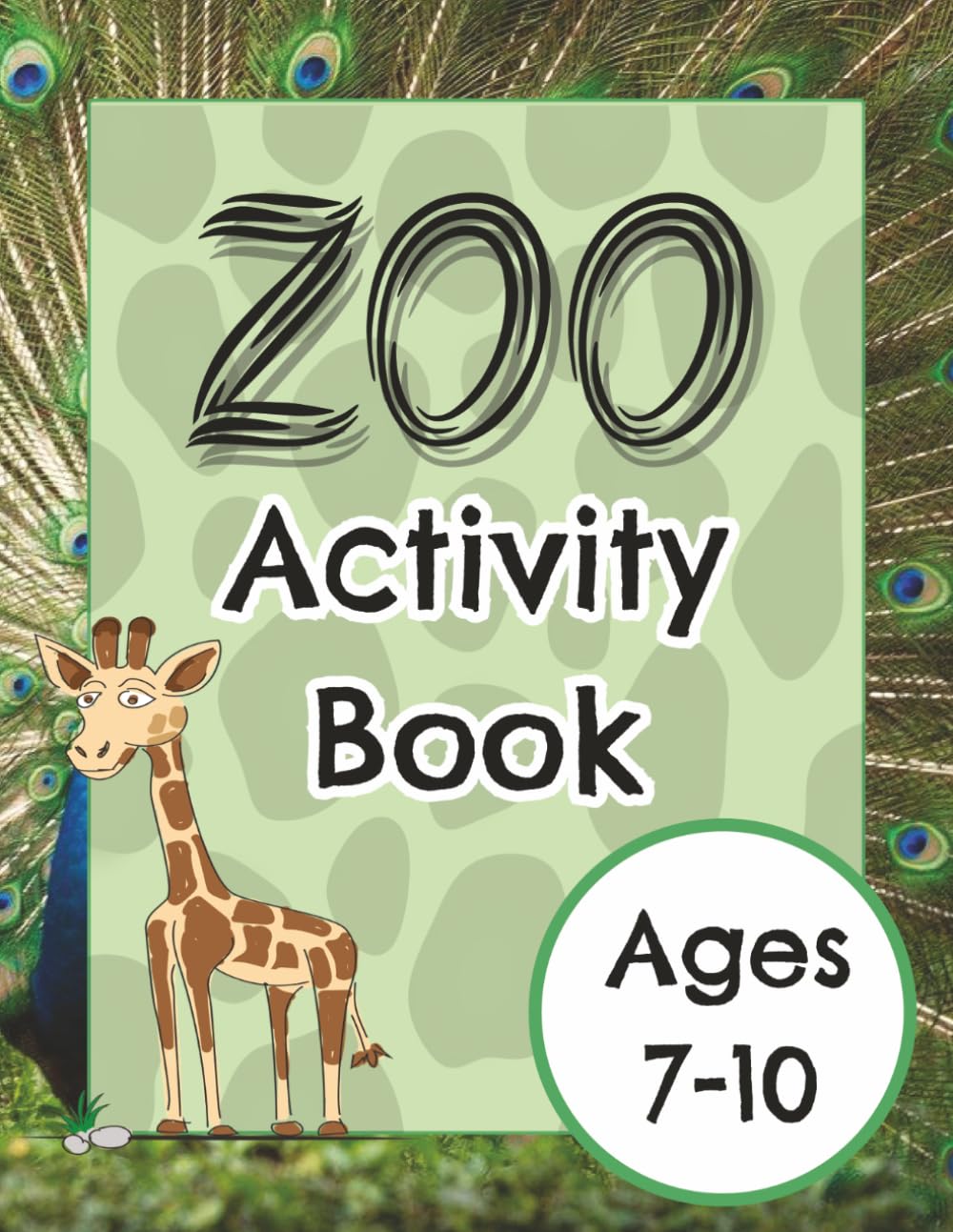 Zoo Activity Book Ages 7-10: Amazing Zoo Animals themed Activity Book | Mazes, Dot-to-Dot, Animal Facts and More | All solutions included