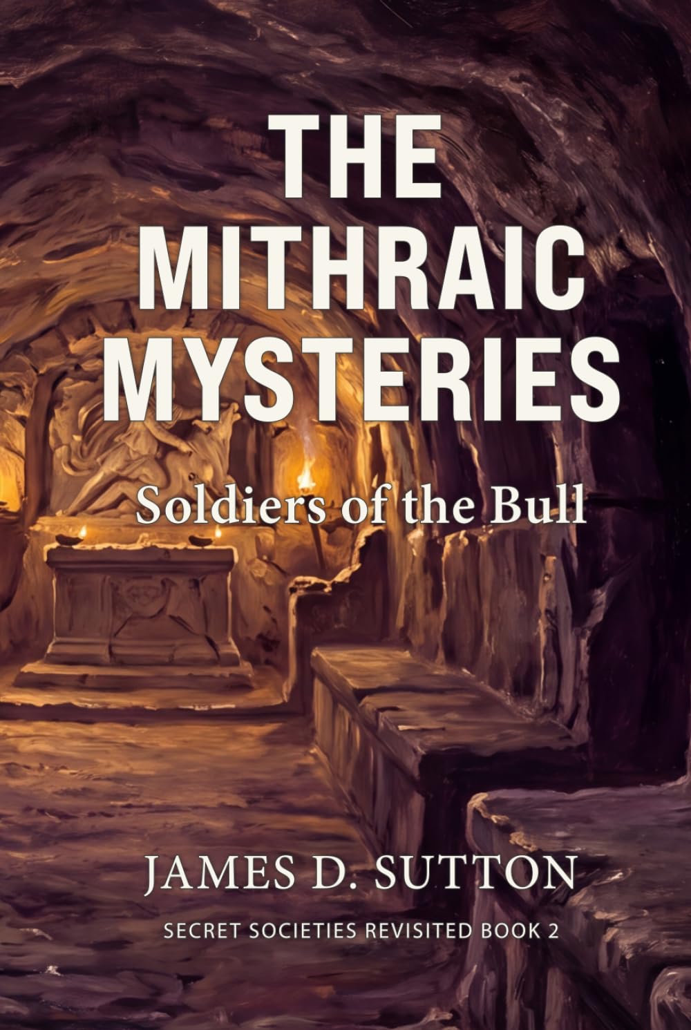 The Mithraic Mysteries: Soldiers of the Bull (Secret Societies Revisited)