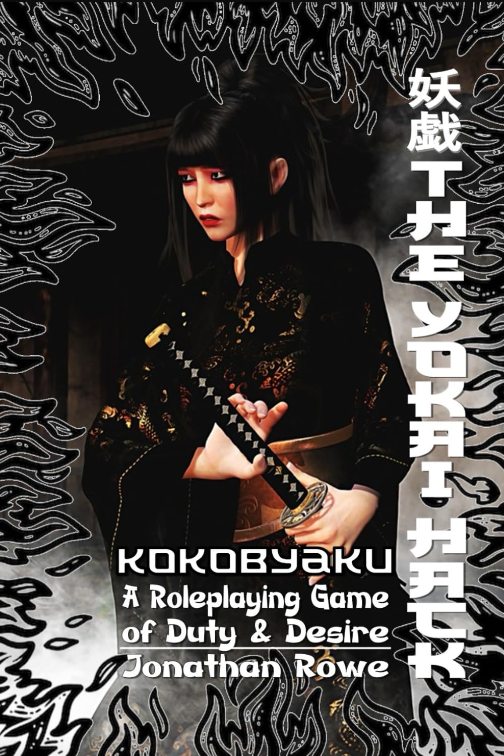 The Yokai Hack Kokobyaku Edition: A Fantasy Roleplaying Game of Duty & Desire