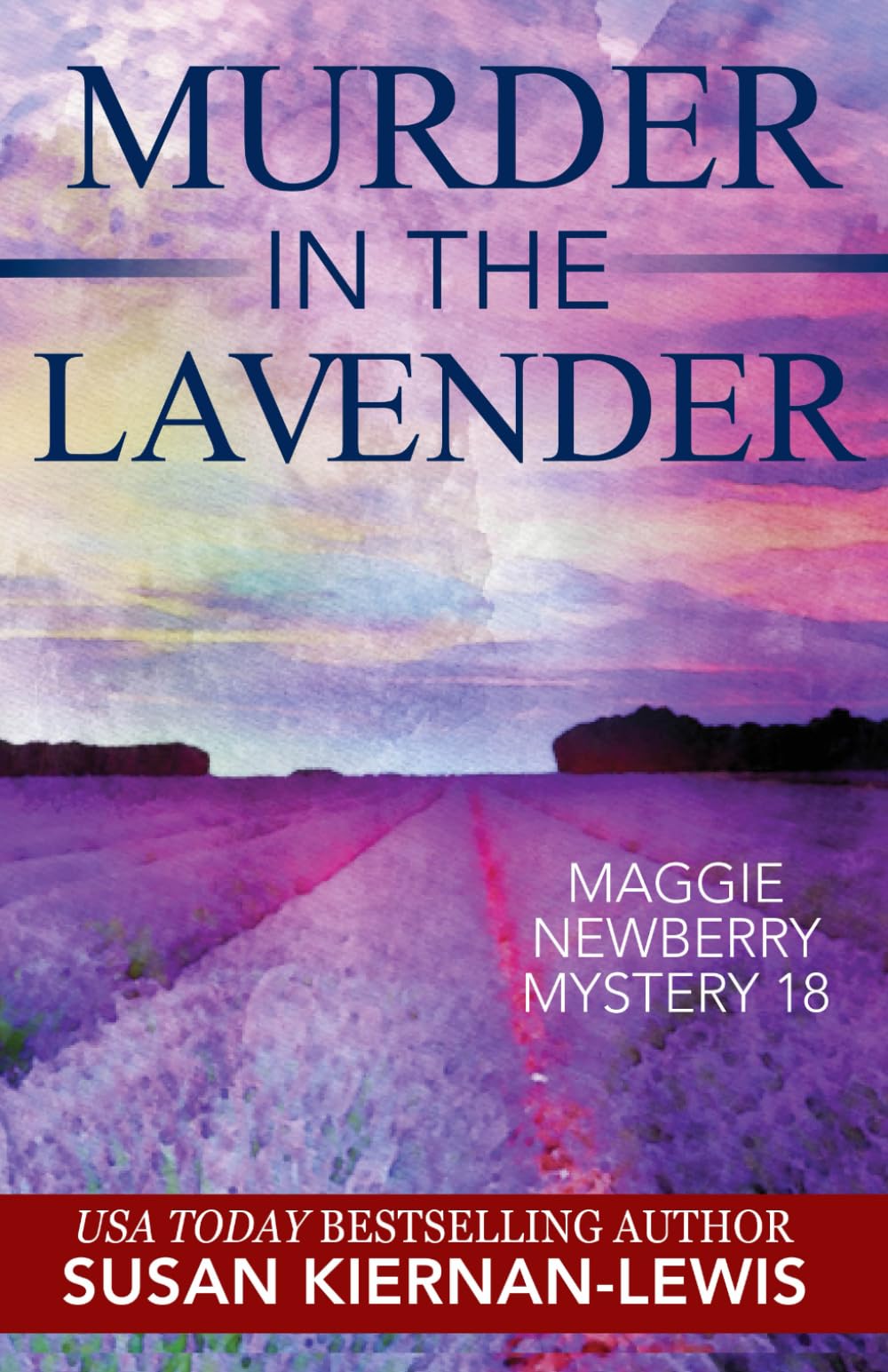 Murder in the Lavender: A Fast-Paced Mystery Thriller set in the South of France (The Maggie Newberry Mystery Series)