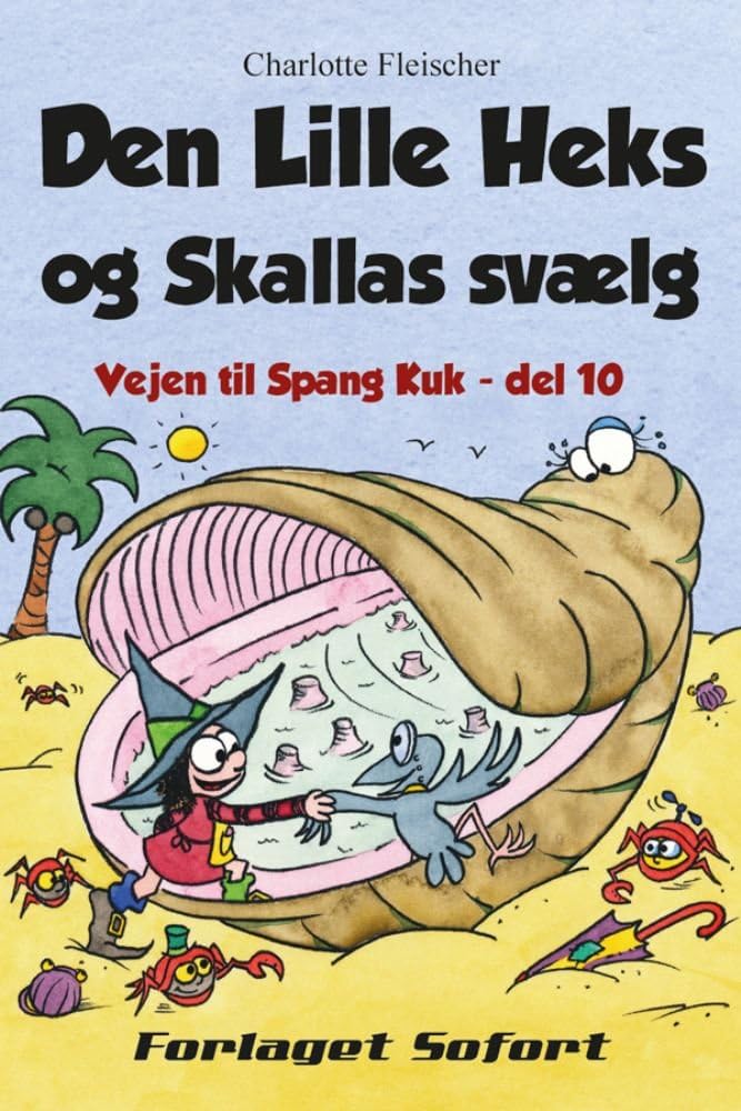 Vejen til Spang Kuk #10: Den Lille Heks og Skallas svælg (Danish Edition)