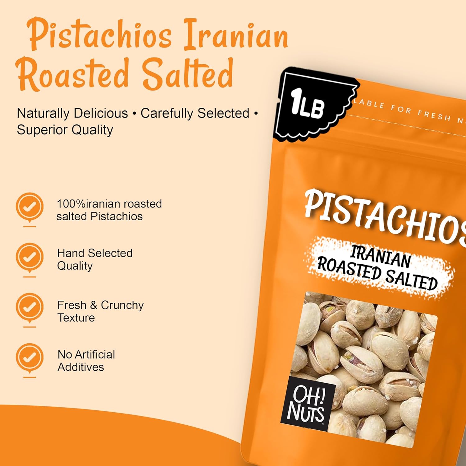 Oh! Nuts Pistachios Iranian Style - Roasted Lightly Salted - 1 lb - Shelled Whole Nuts - Packed in New York Zip-Seal Bag for Exceptional Freshness