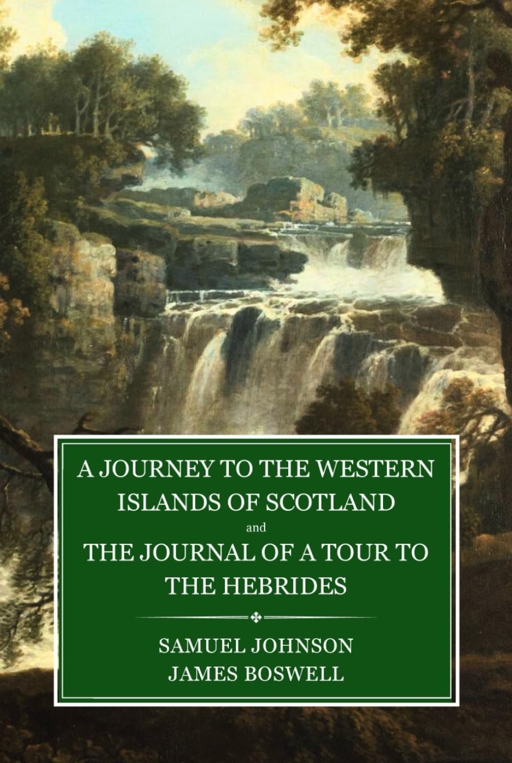 A Journey to the Western Islands of Scotland and The Journal of a Tour to the Hebrides