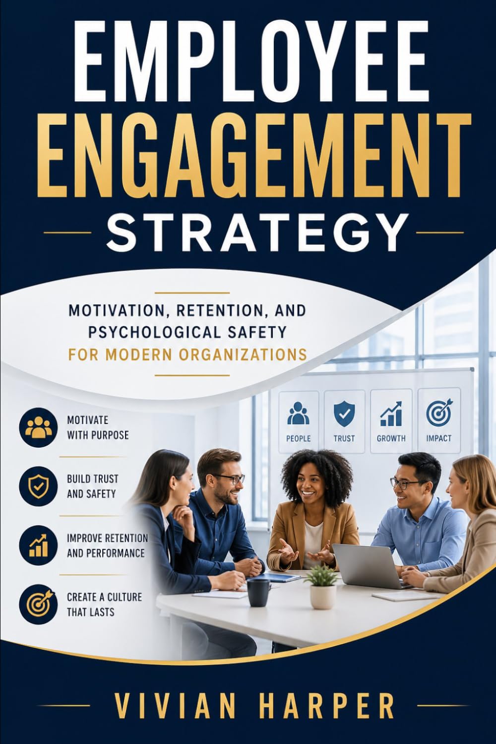 Employee Engagement Strategy: Motivation, Retention, and Psychological Safety for Modern Organizations