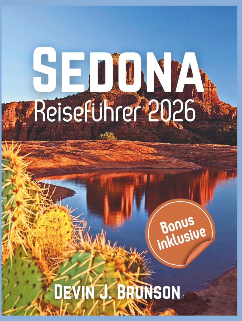 Sedona Reiseführer 2026: Sehenswürdigkeiten, Unterkünfte, Fortbewegung, Ausweichtipps und mehr