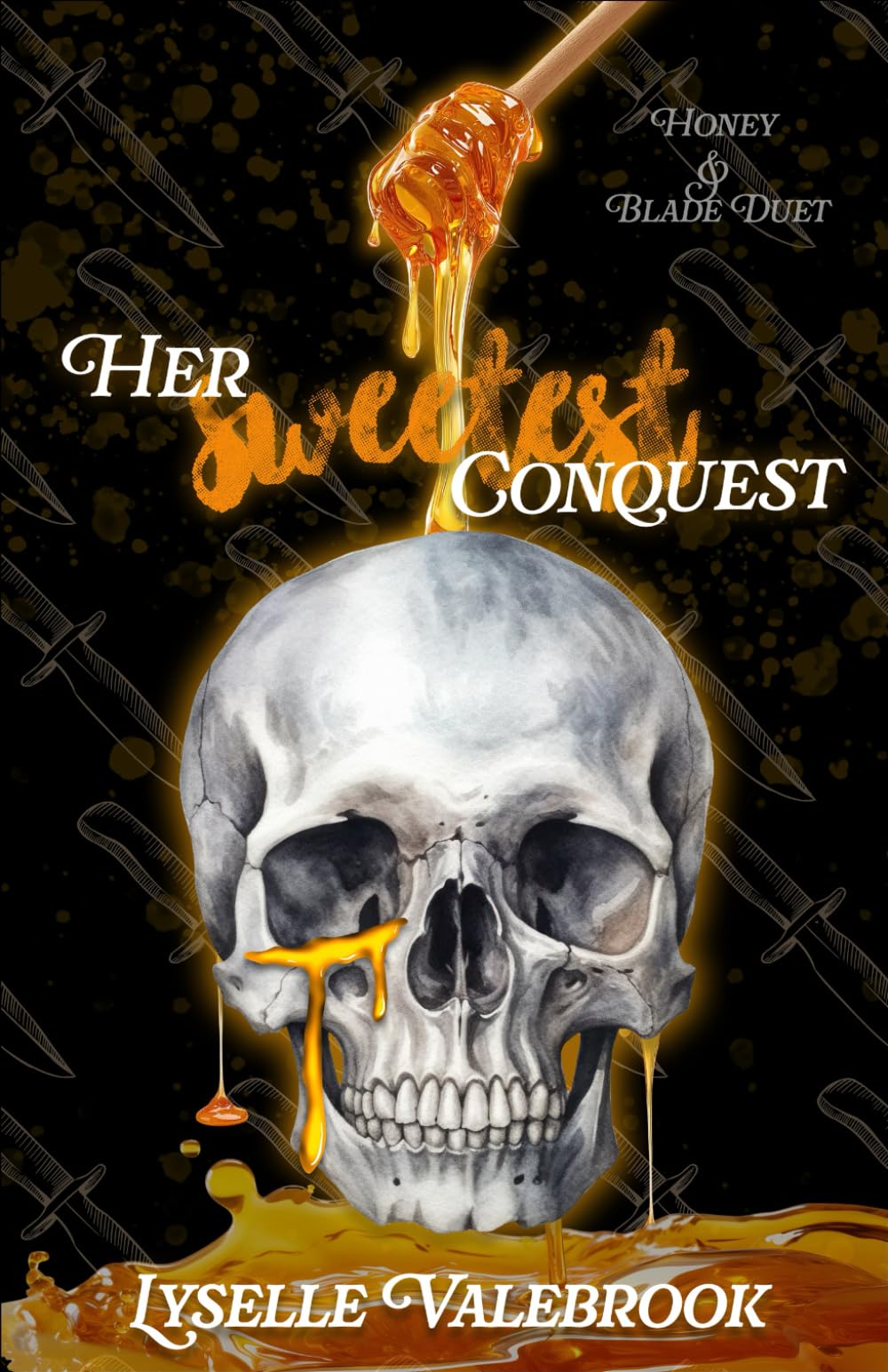 Her Sweetest Conquest (Honey & Blade Duet)