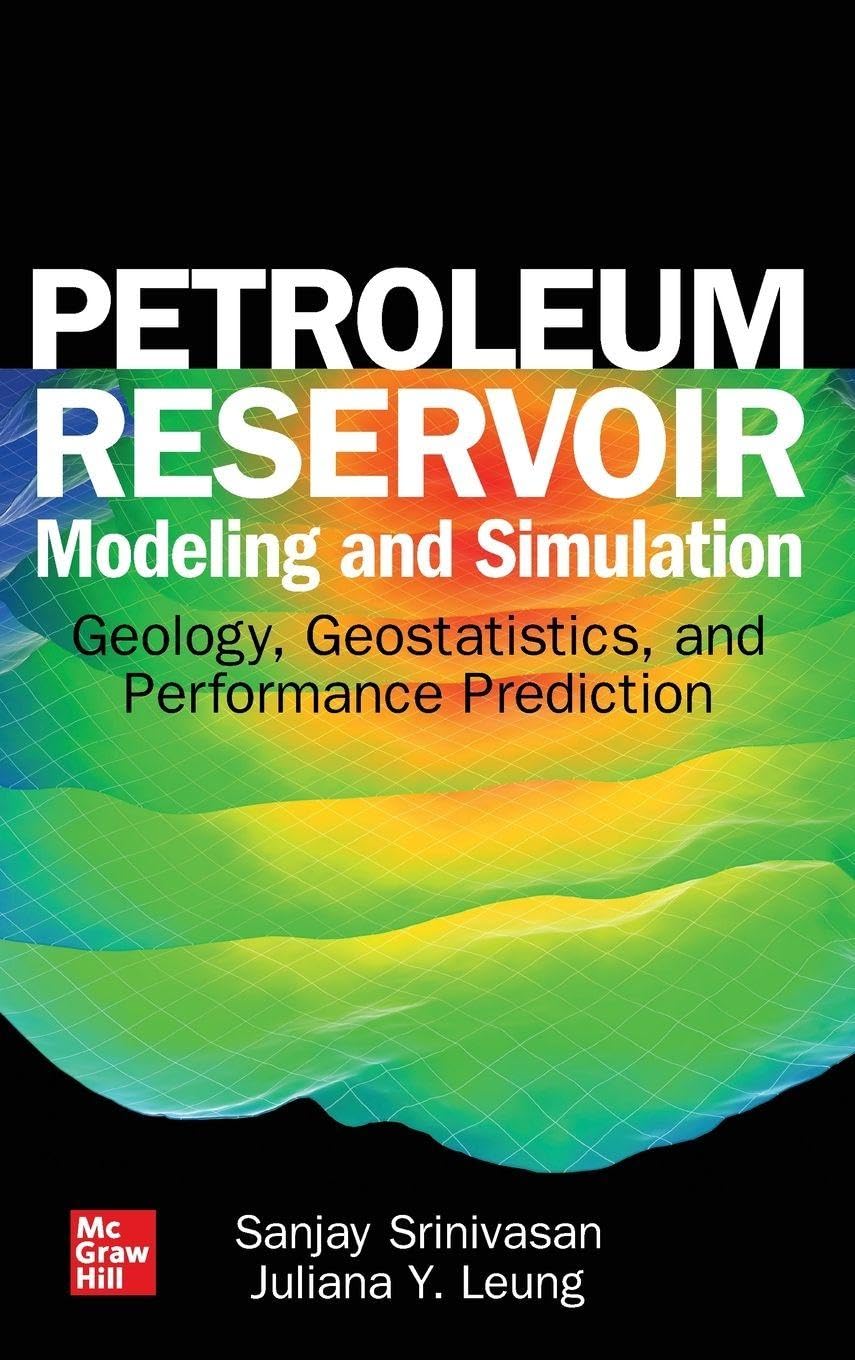 Petroleum Reservoir Modeling and Simulation: Geology, Geostatistics, and Performance Prediction (MECHANICAL ENGINEERING)