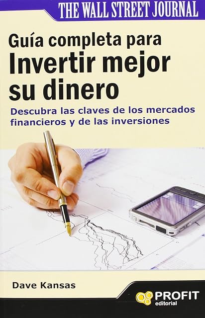 Portada de Guia Completa para Invertir Mejor Su Dinero: Descubra las Claves de lo