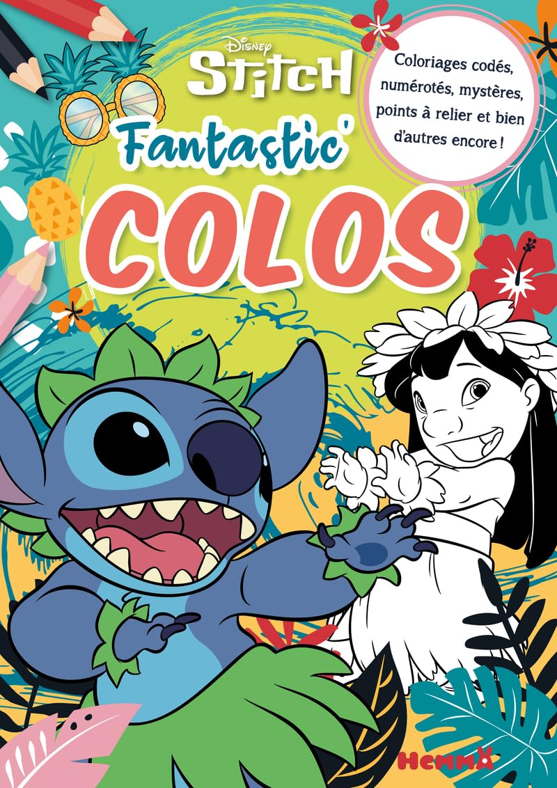 Disney Stitch - Fantastic' colos - Gros livre de coloriage - Livre coloriage 5 ans - Livre coloriage Disney - Livre coloriage Stitch
