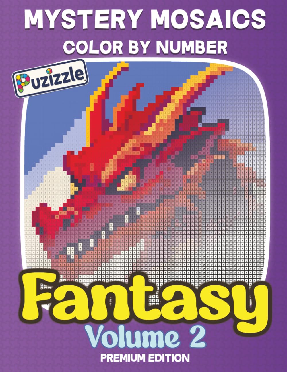 Mystery Mosaics: Fantasy Volume 2: Enchanted Realms & Mythical Creatures (Color by Number for Adults & Teens) (Mystery Mosaics Color By Number – Fantasy Series)