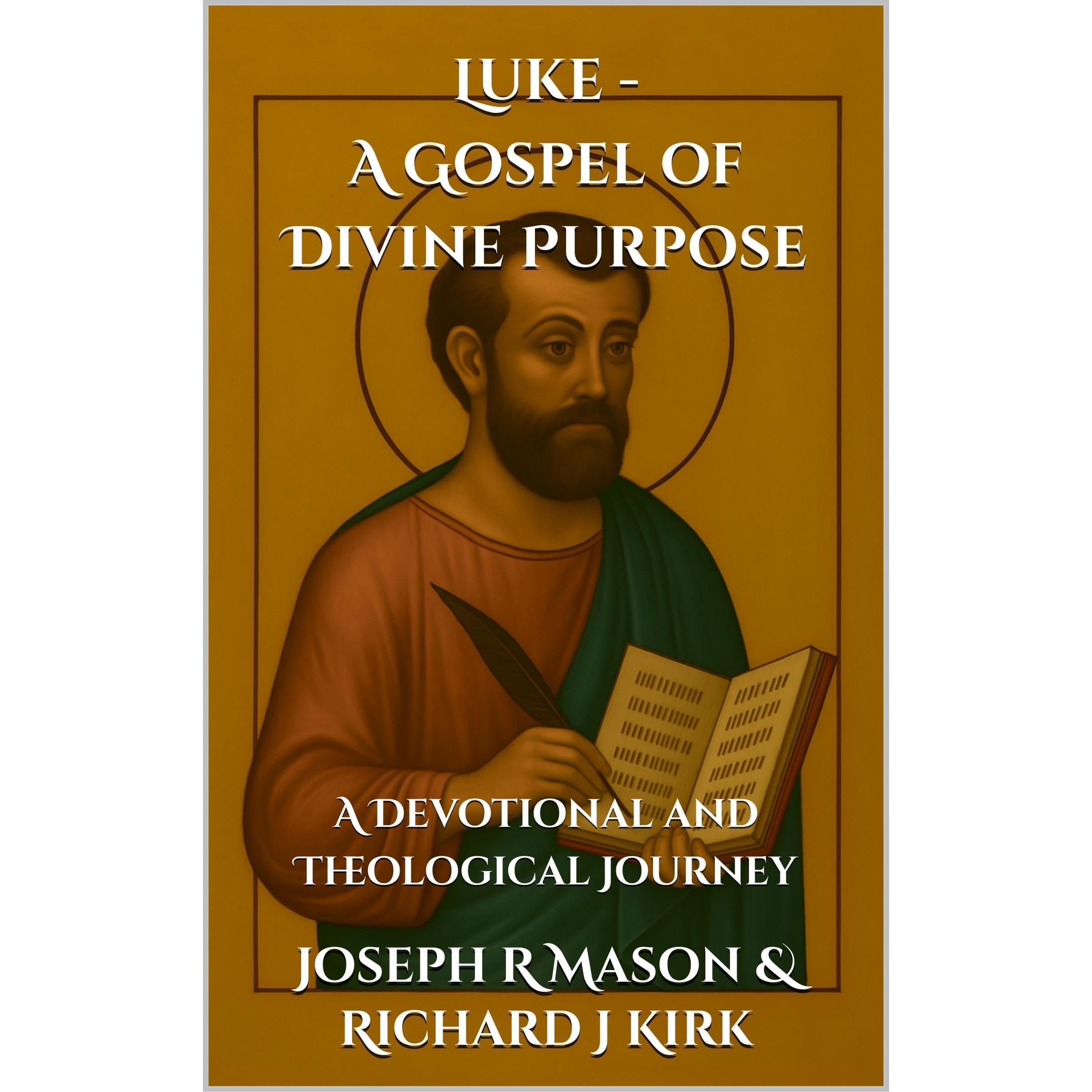 Luke - A Gospel of Divine Purpose