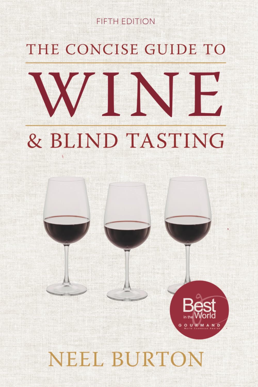 The Concise Guide to Wine and Blind Tasting