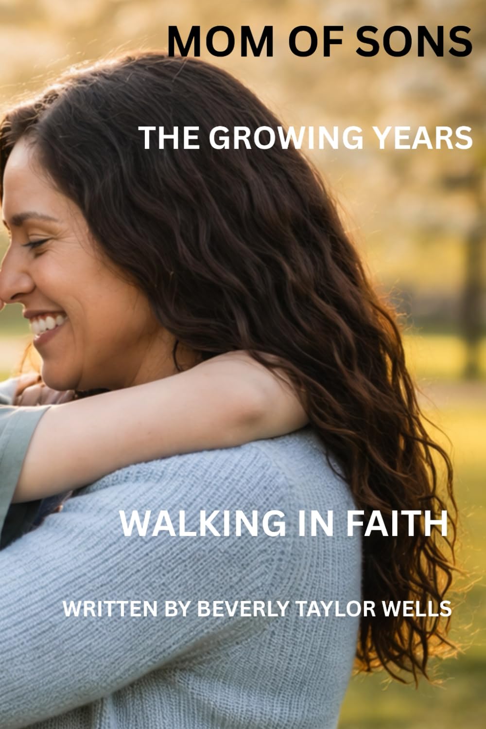 Mom of Sons: The Growing Years (The Mom of Sons Devotional Series)