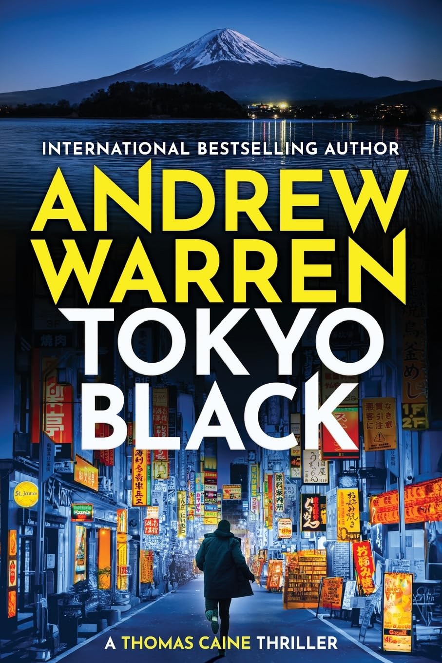 Tokyo Black: A high-octane, fast-paced international thriller from Andrew Warren (A Thomas Caine Thriller, 1)