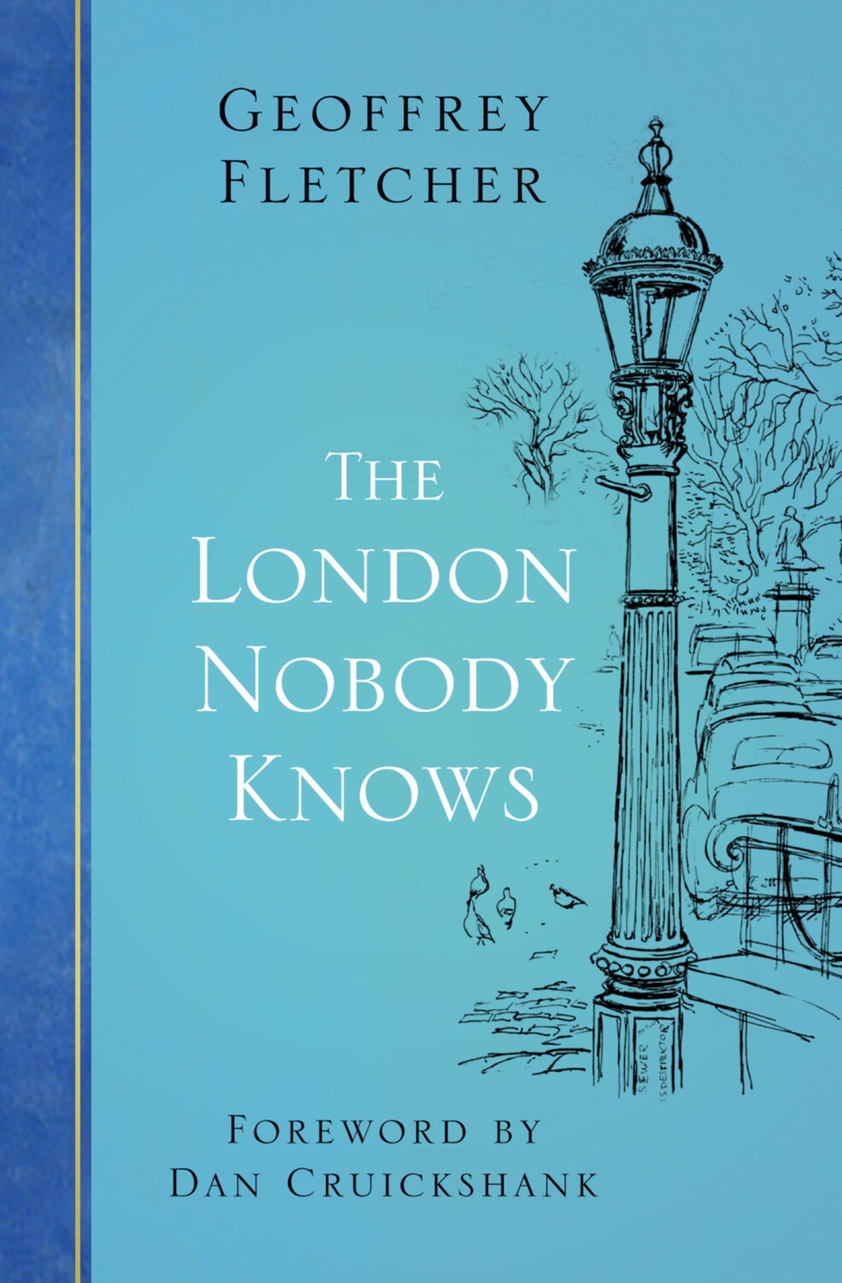 The London Nobody Knows by Geoffrey Fletcher (Paperback Book)