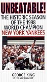 Unbeatable: The Historic Season Of The 1998 World Champion New York Yankees