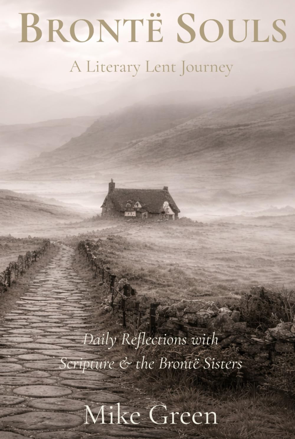 Brontë Souls: A Literary Lent Journey