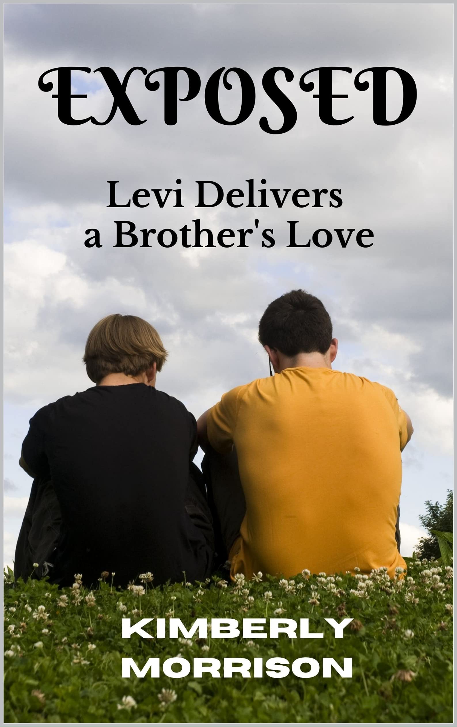 Exposed: Levi Delivers a Brother's Love (The Created with Purpose Series Book 3)