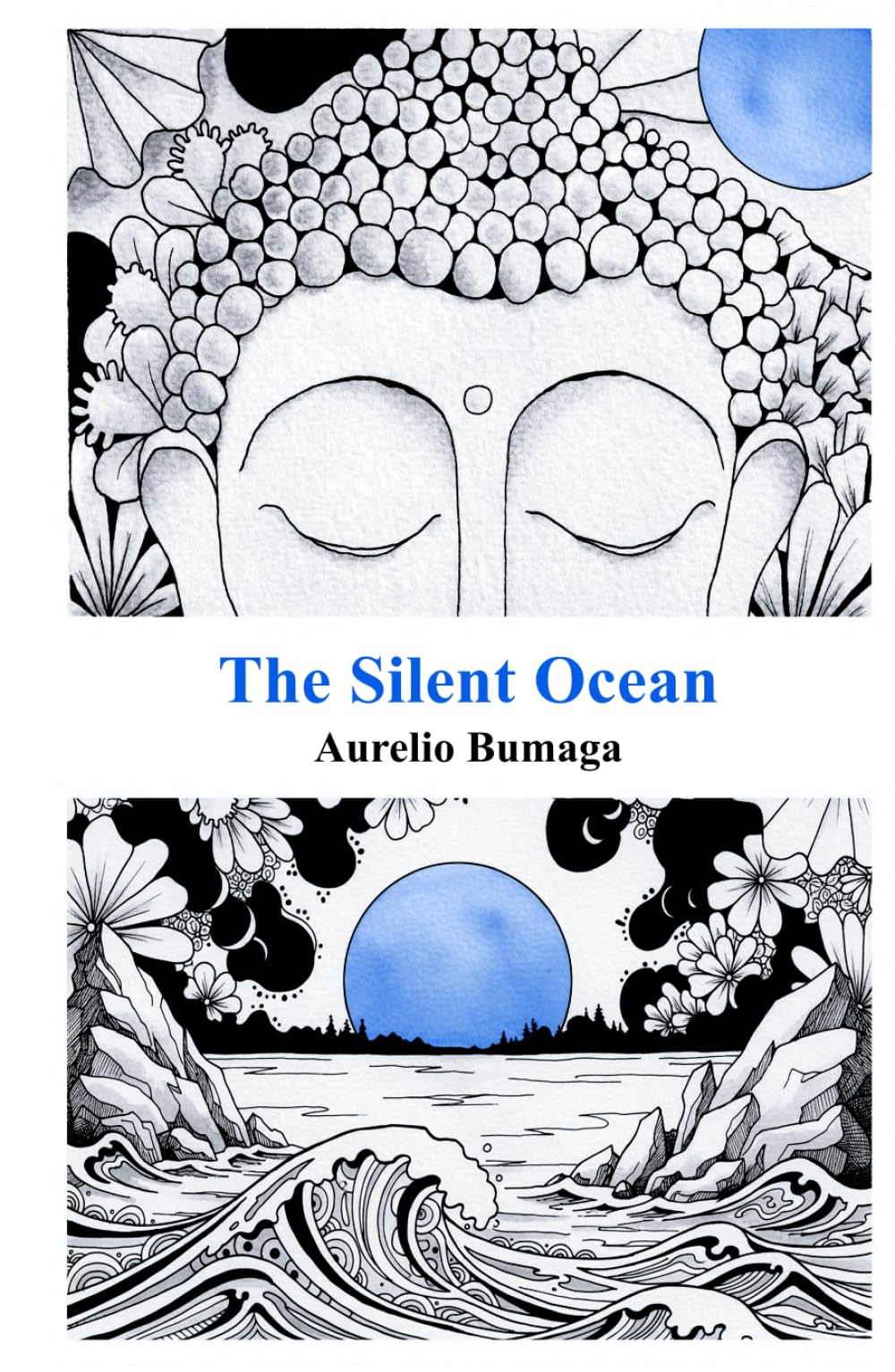 The Silent Ocean: A Personal Story and a Practical Guide to Meditation for Overcoming Anxiety and Rediscovering Inner Peace (Practical Guides to Modern Wellbeing)