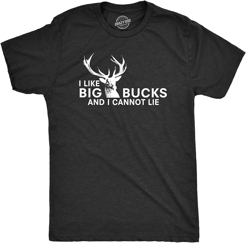 Mens I Like Big Bucks Funny Deer Hunting Hunter Novelty Gift Tee | Funny T Shirts, Graphic Apparel for Men, Cool Hunting Short Sleeve, Soft Cotton Blend, Novelty Tees for Guys