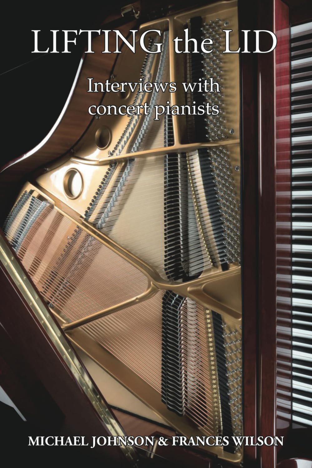 Lifting the Lid: Interviews with Concert Pianists