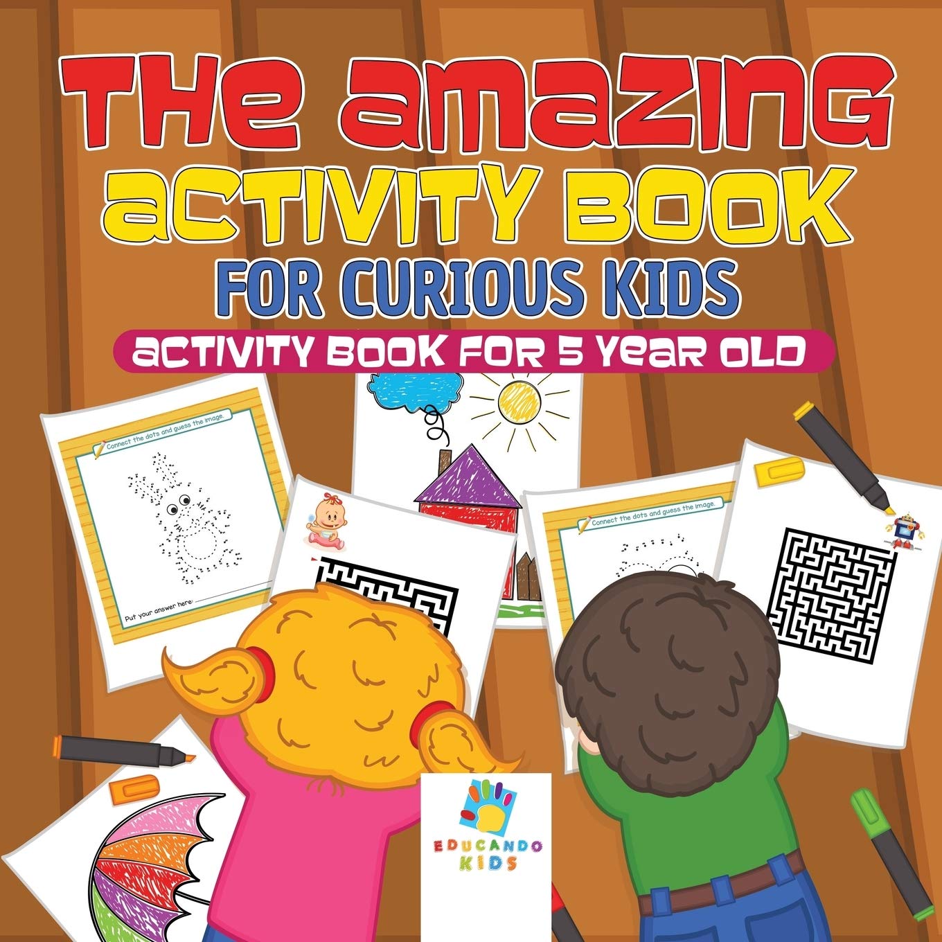 The Amazing Activity Book for Curious Kids Activity Book for 5 Year Old