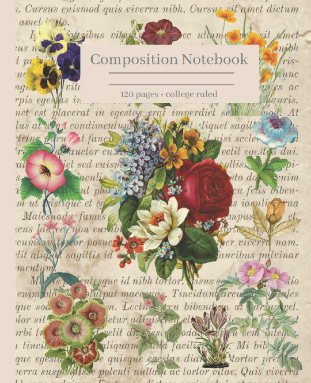 Composition Notebook: Vintage Composition Book with Botanical Illustration cover. College Ruled, 120 Cream Pages, 7.5" x 9.75"