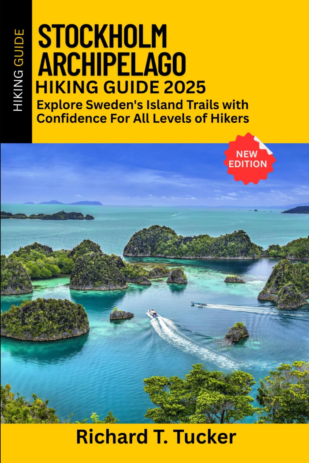 Stockholm Archipelago Hiking Guide 2025: Explore Sweden’s Island Trails with Confidence – For All Levels of Hikers