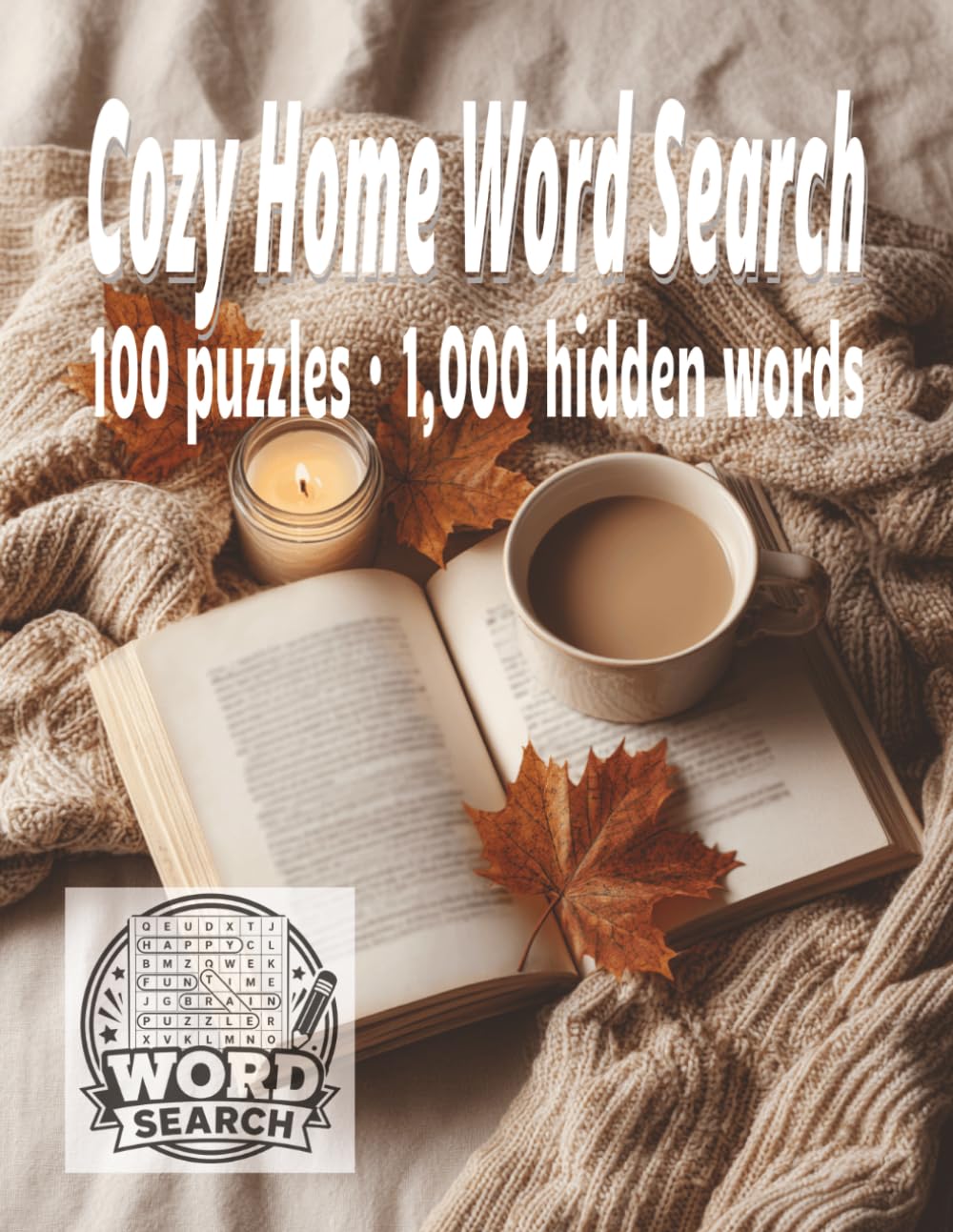 Cozy Home Word Search: 100 Puzzles · 1,000 Hidden Words