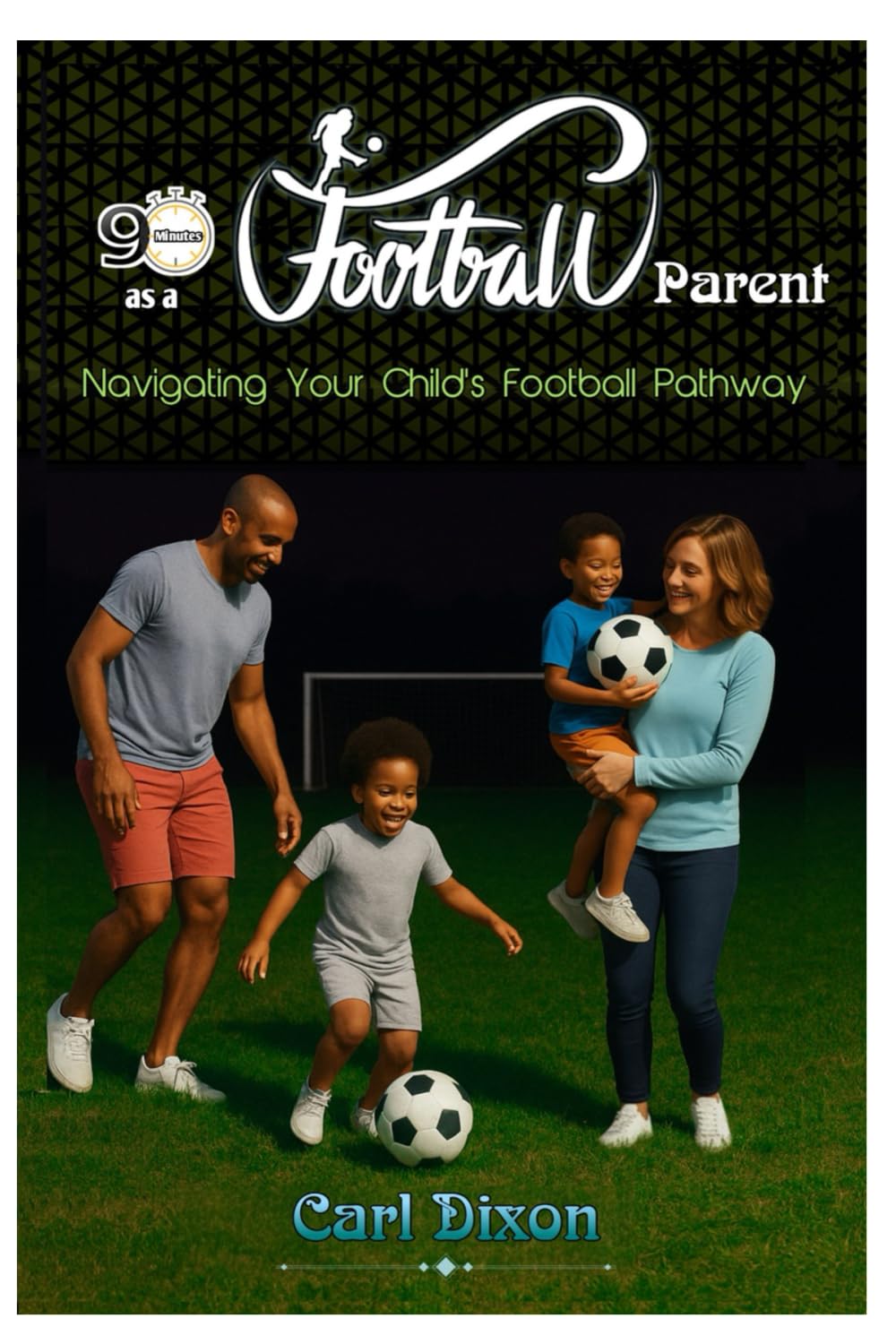 90 Minutes as a Football Parent: Navigating the pathway of your child’s Journey