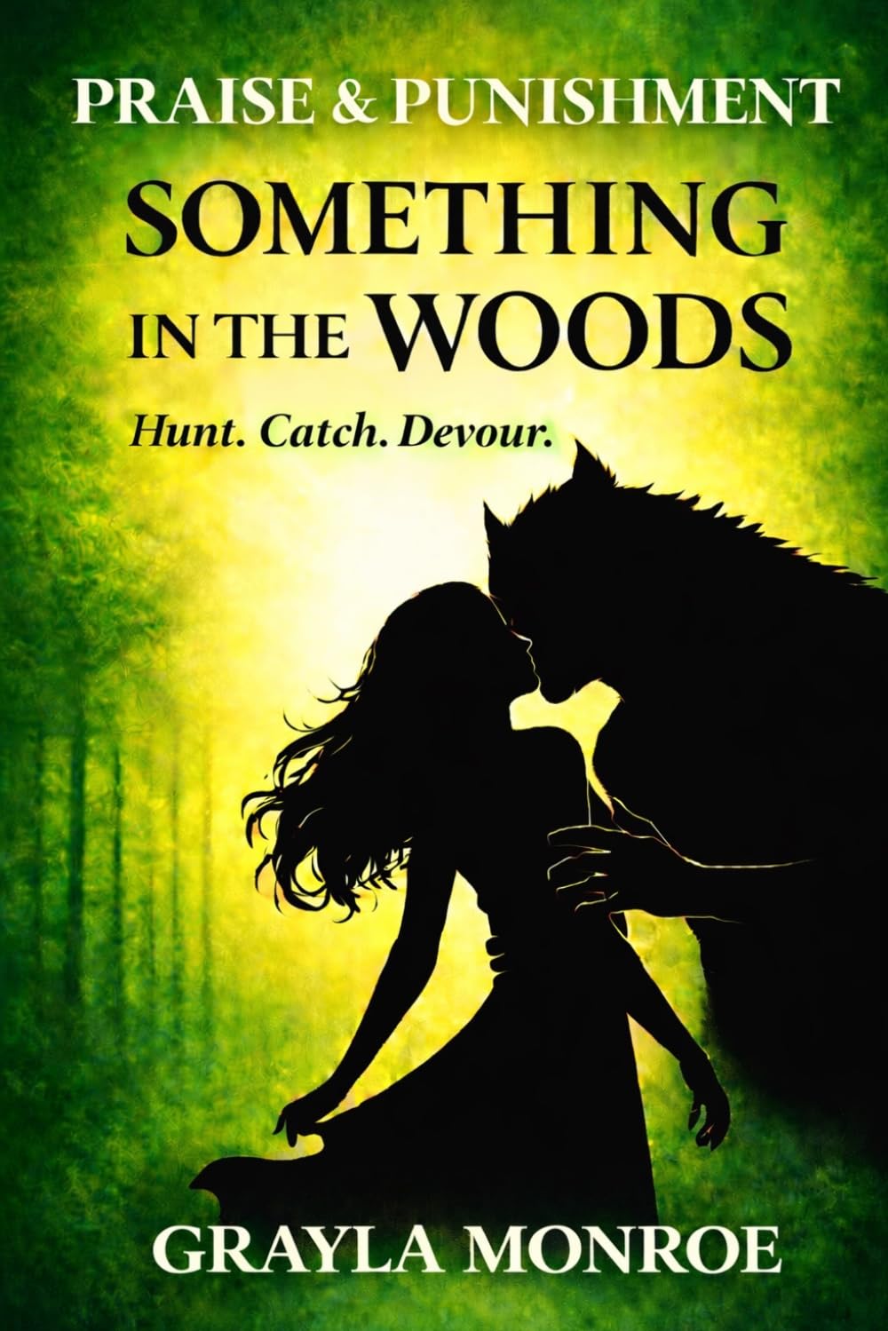 Praise & Punishment: Something In The Woods